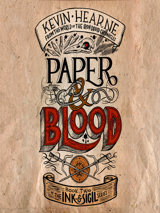Title details for Paper & Blood by Kevin Hearne - Wait list
